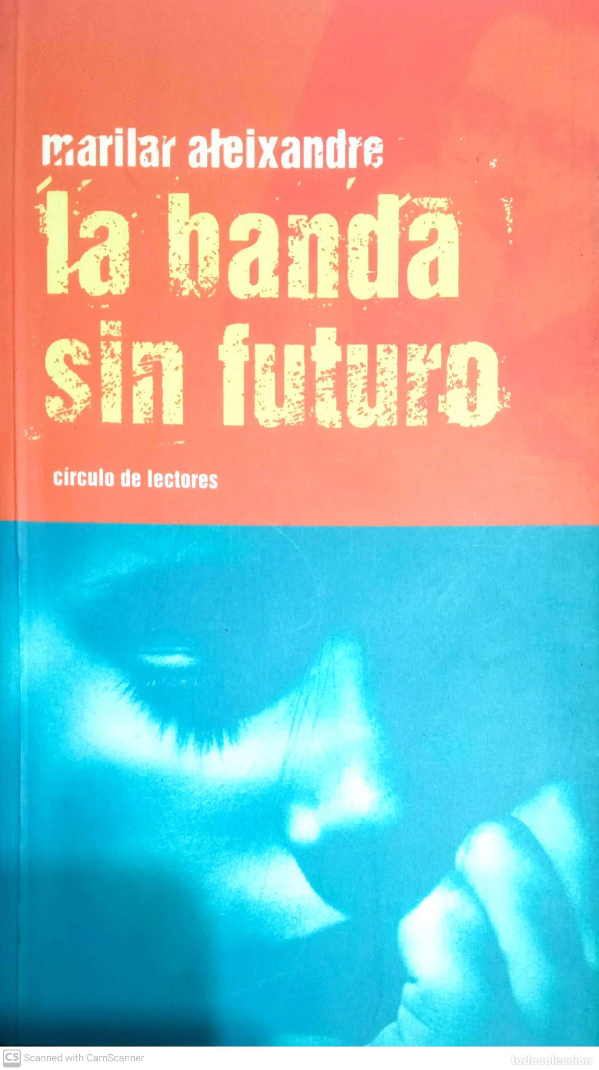 Libros: La banda sin futuro - Marilar Aleixandre - Foto 1