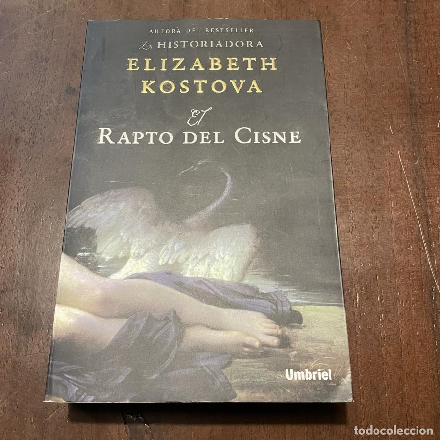 Libros: El rapto del cisne - Elizabeth Kostova - Foto 1
