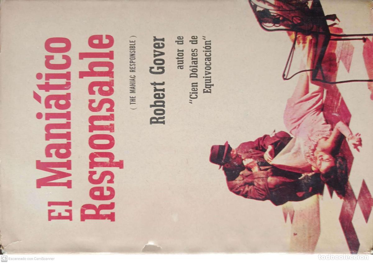 Libros: El mani&aacute;tico responsable - Robert Gover - Foto 1