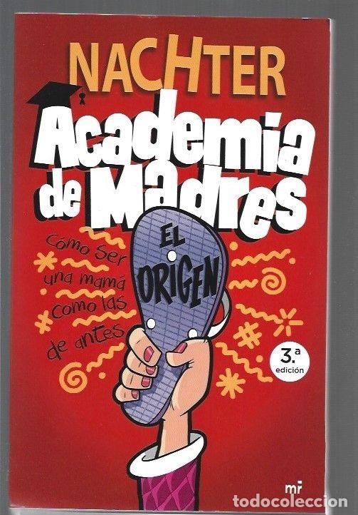 Libros: ACADEMIA DE MADRES. EL ORIGEN - NACHTER - Foto 1