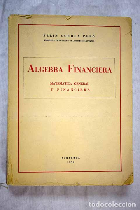 Libros: Algebra Financiera.- Correa Pero, F&eacute;lix - Foto 1