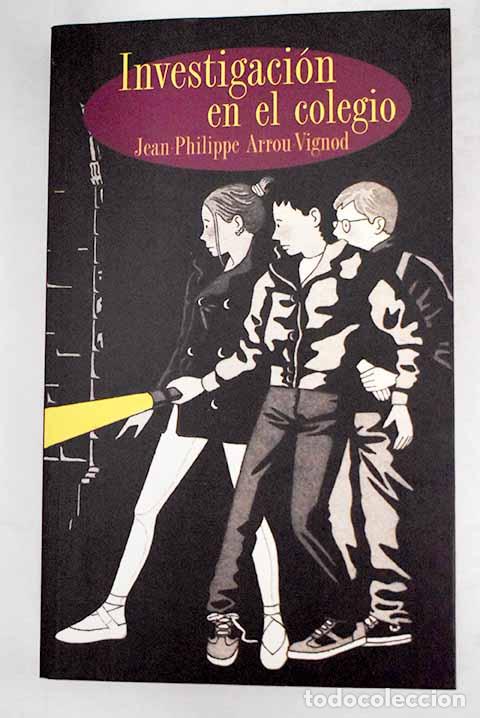 Libros: Investigaci&oacute;n en el colegio.- Arrou-Vignod, Jean-Philippe - Foto 1