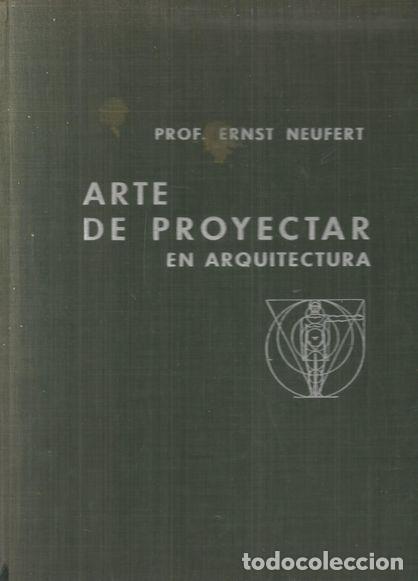 Libros: ARTE DE PROYECTAR EN ARQUITECTURA - NEUFERT, ERNST - Foto 2