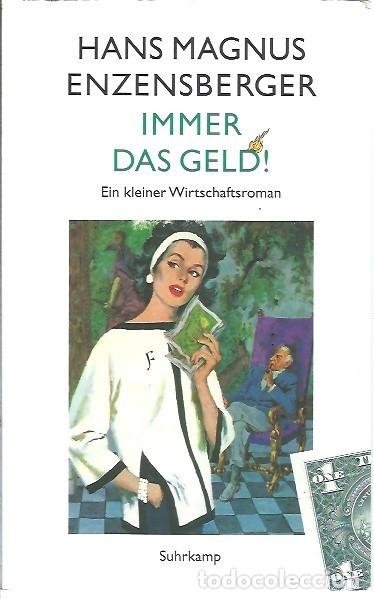 Libros: IMMER DAS GELD HANS MAGNUS ENZENSBERGER - Foto 1