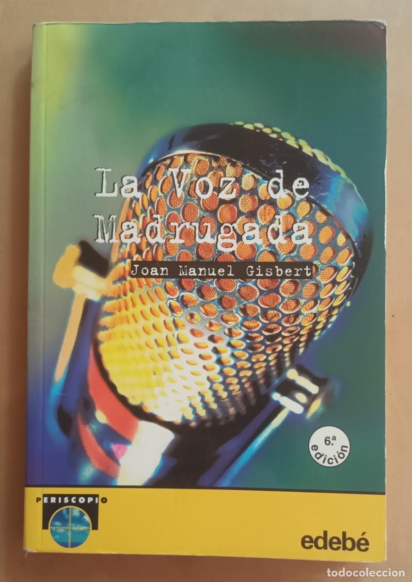 Libros: LA VOZ DE MADRUGADA - JOAN MANUEL GISBERT - EDEBE - 1995 - Foto 1