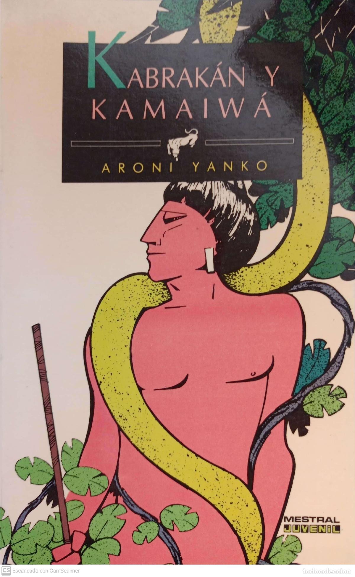 Libros: Kabrak&aacute;n y Kamaiw&aacute; - Yanko, Aroni - Foto 1