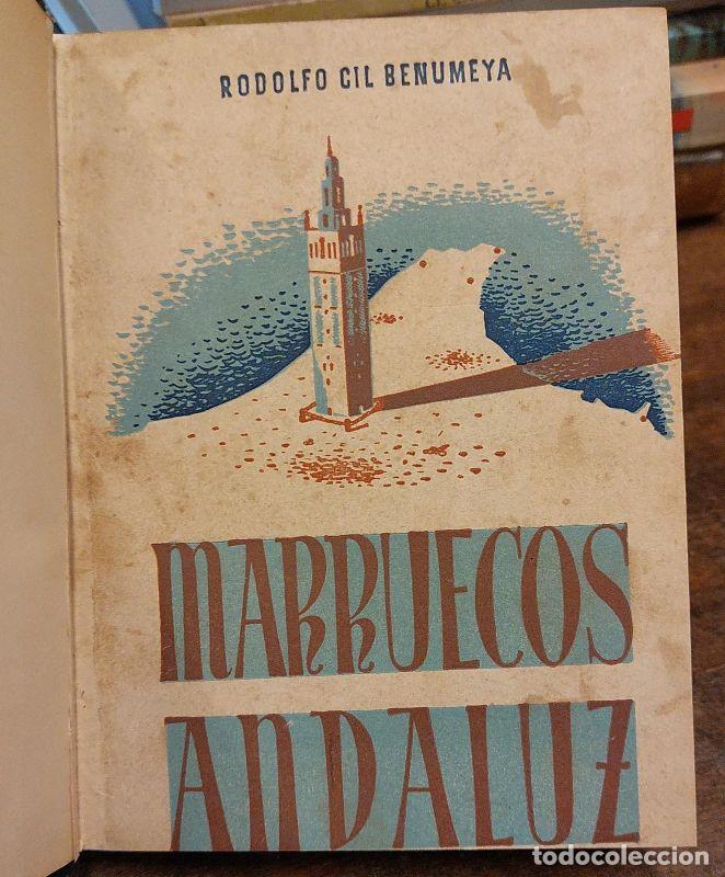 Libros: MARRUECOS ANDALUZ. 2&ordf; ed. - GIL BENUMEYA, Rodolfo, - Foto 2