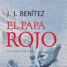 Libros: EL PAPA ROJO (LA GLORIA DEL OLIVO) (LOS OTROS MUNDOS DE J. J. BENÍTEZ) ([OBJECT OBJECT]). Lote 397993899