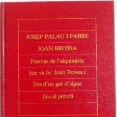Libros: POEMAS DE L'ALQUIMISTA / EM VA FER JOAN BROSSA / DES D'UN GOT D'AIGUA FINS AL... ([OBJECT OBJECT]). Lote 398058534