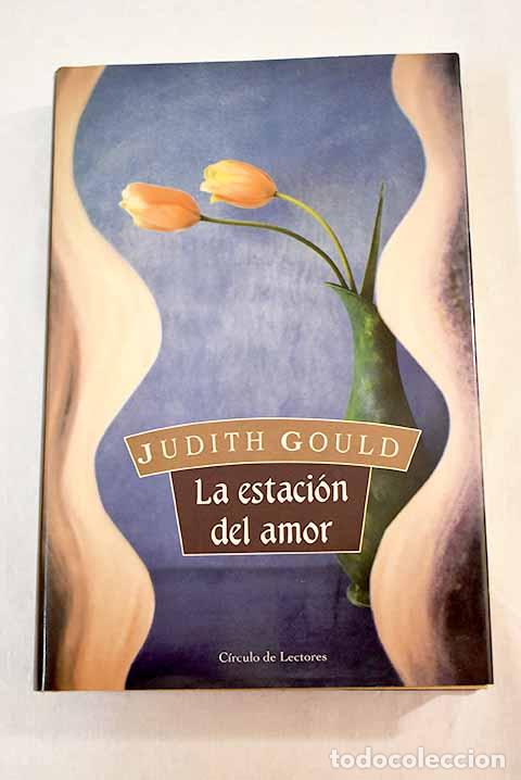 Libros: La estaci&oacute;n del amor.- Gould, Judith - Foto 1