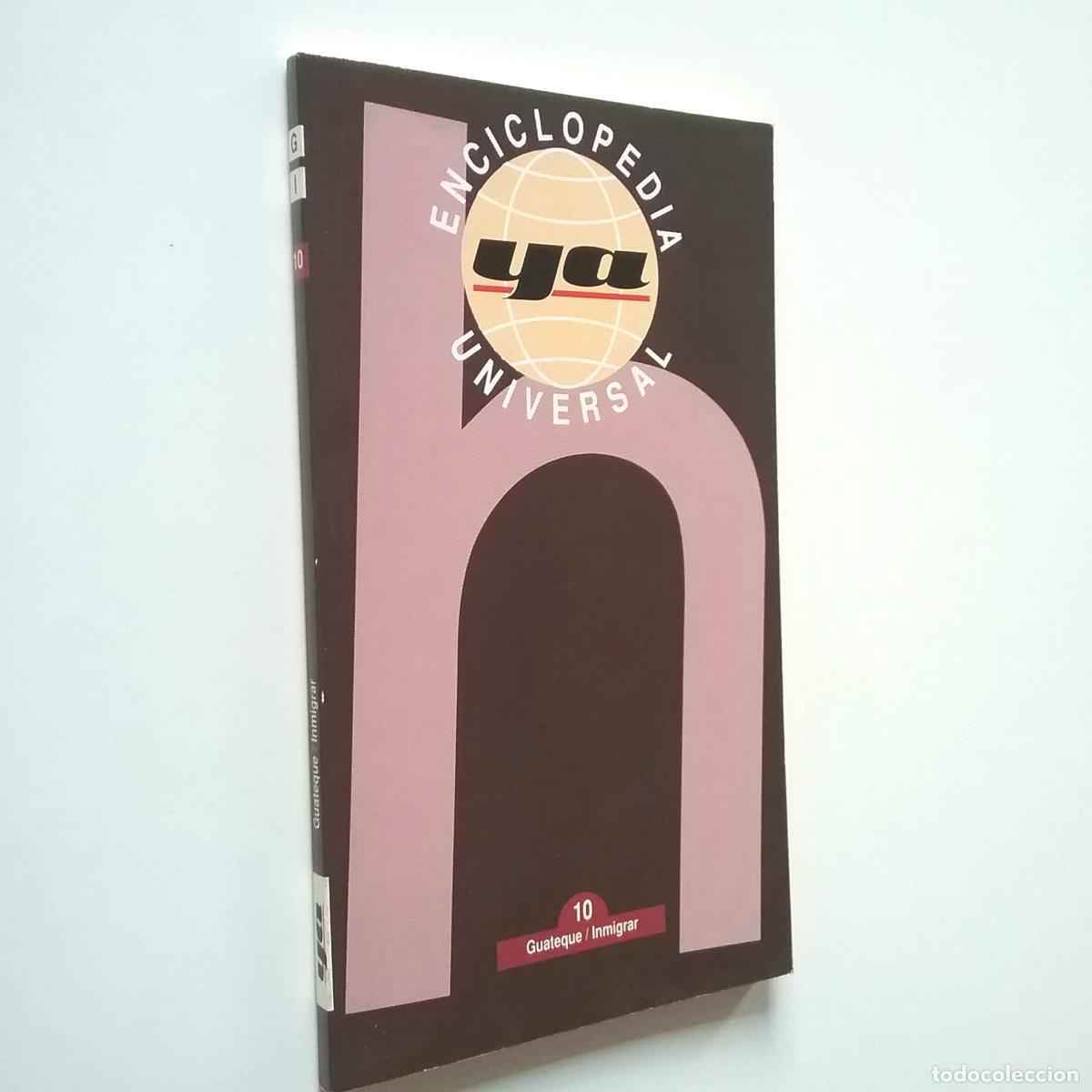 Libros: VV. AA. - Enciclopedia Universal Ya. 10. Guateque / Inmigrar - Foto 1