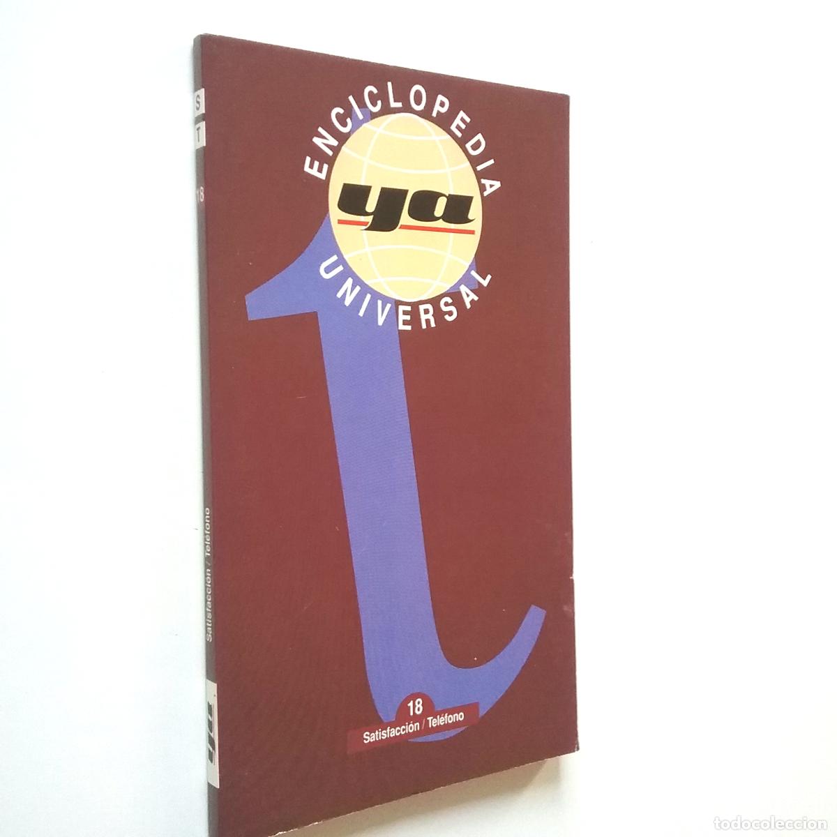 Libros: VV. AA. - Enciclopedia Universal Ya. 18. Satisfacci&oacute;n / Tel&eacute;fono - Foto 1
