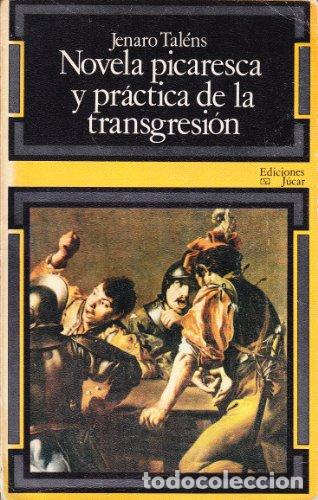 Libros: NOVELA PICARESCA Y PRACTICA DE LA TRANSGRESION - Jenaro Tal&eacute;ns - Foto 1