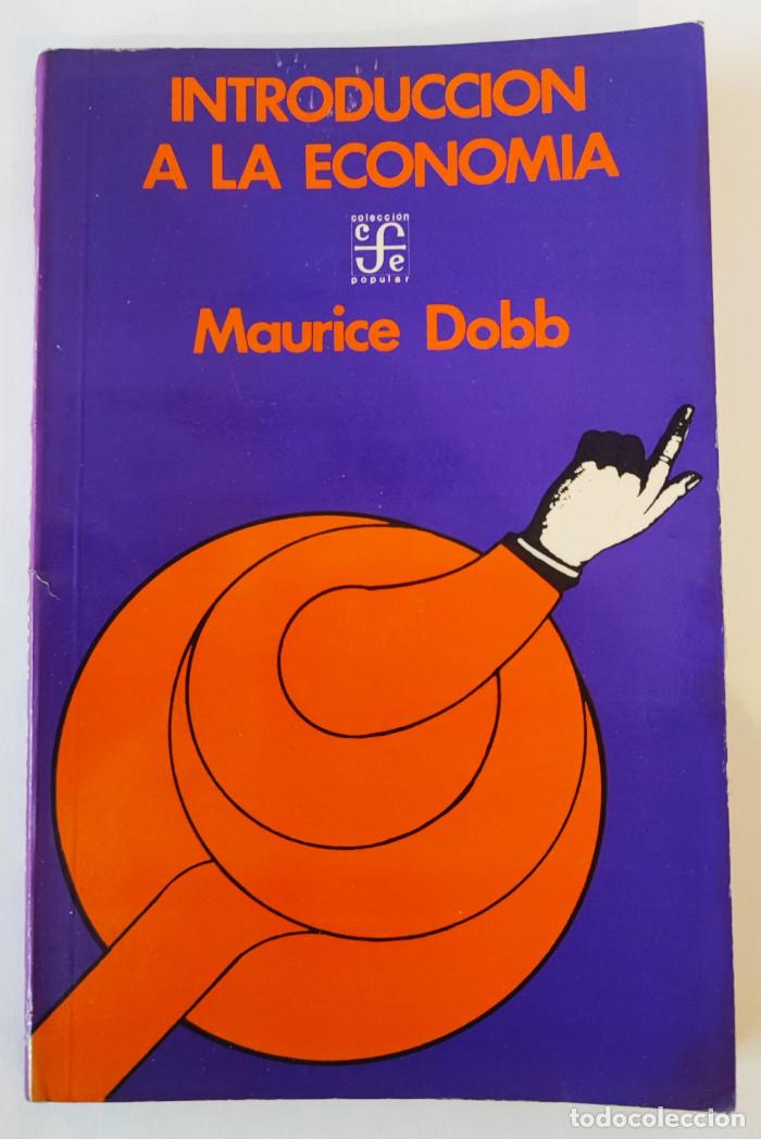 Libros: INTRODUCCI&Oacute;N A LA ECONOM&Iacute;A - Maurice Dobb - Foto 1