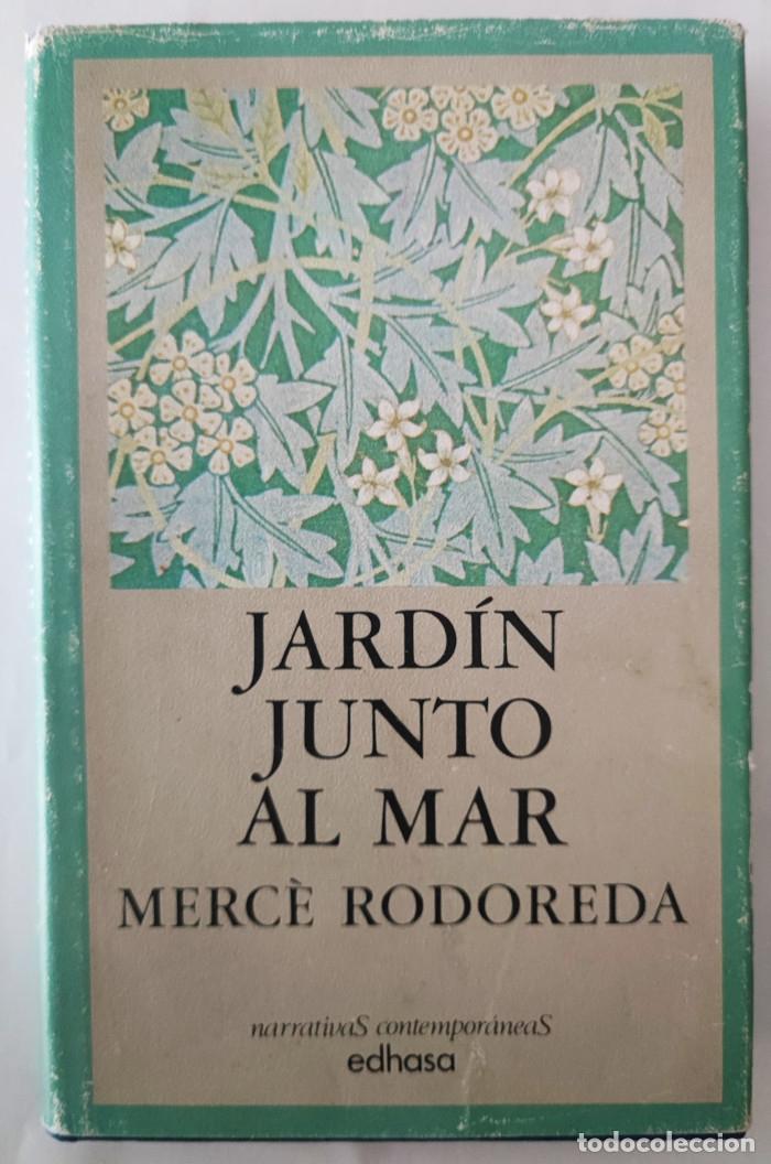 Libros: JARD&Iacute;N JUNTO AL MAR - Merc&egrave; Rodoreda - Foto 1