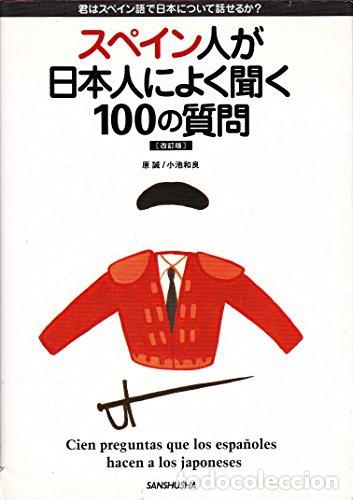 books: CIEN PREGUNTAS QUE LOS ESPA&Ntilde;OLES HACEN A LOS JAPONESES - VV.AA.