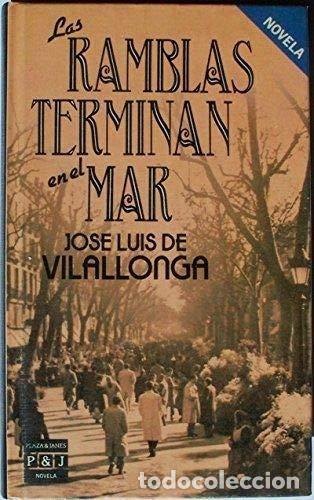Libros: LAS RAMBLAS TERMINAN EN EL MAR - Jos&eacute; Luis de Vilallonga - Foto 1