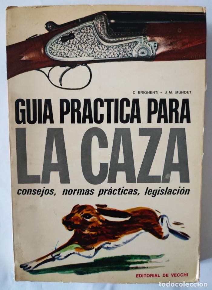 Livros em segunda m&atilde;o: GU&Iacute;A PR&Aacute;CTICA PARA LA CAZA - C. Brighenti; Josep Maria Mundet Gifre