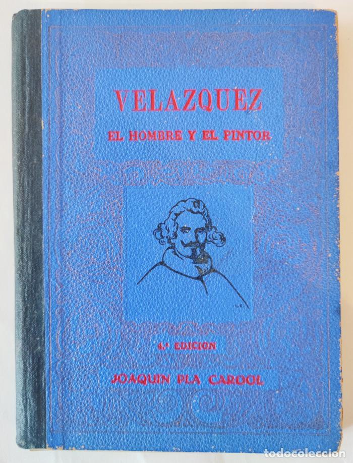 Libros: VEL&Aacute;ZQUEZ. EL HOMBRE Y EL PINTOR - Joaqu&iacute;n Pla Cargol - Foto 1