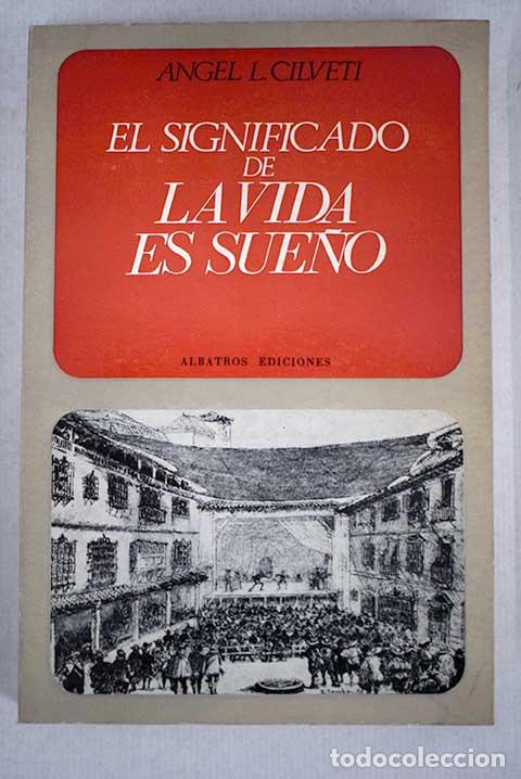 Livres: EL SIGNIFICADO DE LA VIDA ES SUENO - Angel L. Cilveti