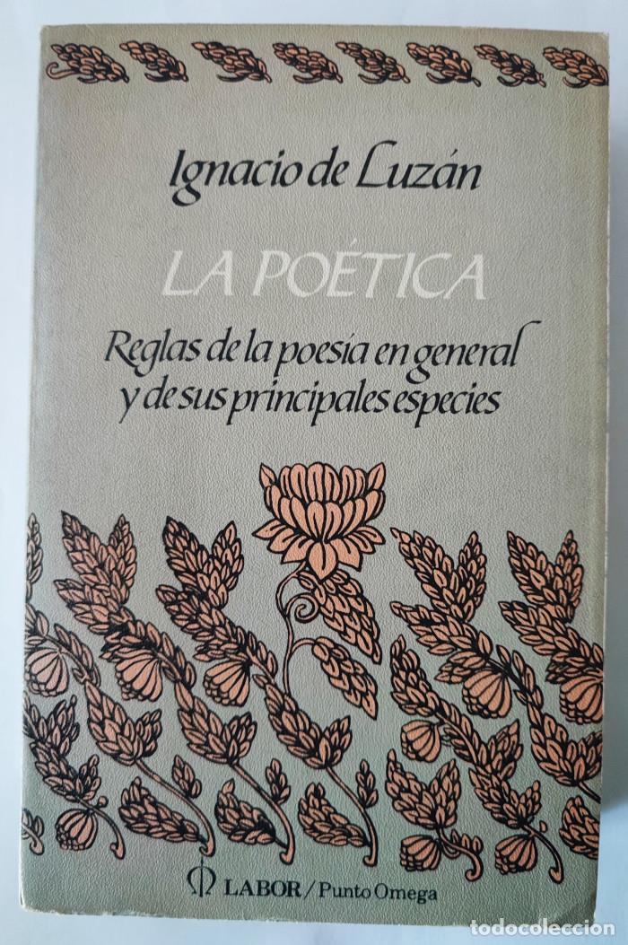 B&uuml;cher: LA POE?TICA, O, REGLAS DE LA POESI?A EN GENERAL, Y DE SUS PRINCIPALES ESPECIES - Ignacio De Luza?n