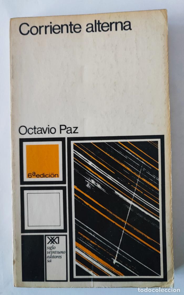 Libros: CORRIENTE ALTERNA - Octavio Paz - Foto 1