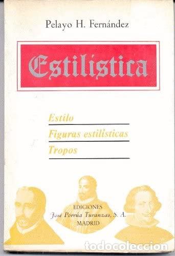 B&uuml;cher: ESTIL&Iacute;STICA: ESTILO, FIGURAS ESTIL&Iacute;STICAS, TROPOS - Pelayo Hip&oacute;lito Fern&aacute;ndez