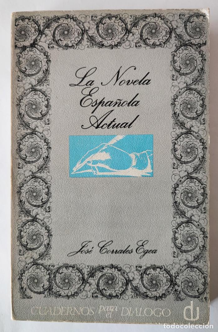 Libros: LA NOVELA ESPA&Ntilde;OLA ACTUAL - Jos&eacute; Corrales Egea - Foto 1