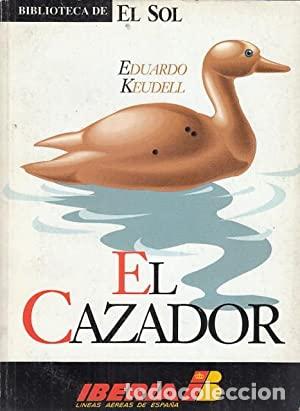 Libros: EL CAZADOR - Eduardo Keudell - Foto 1