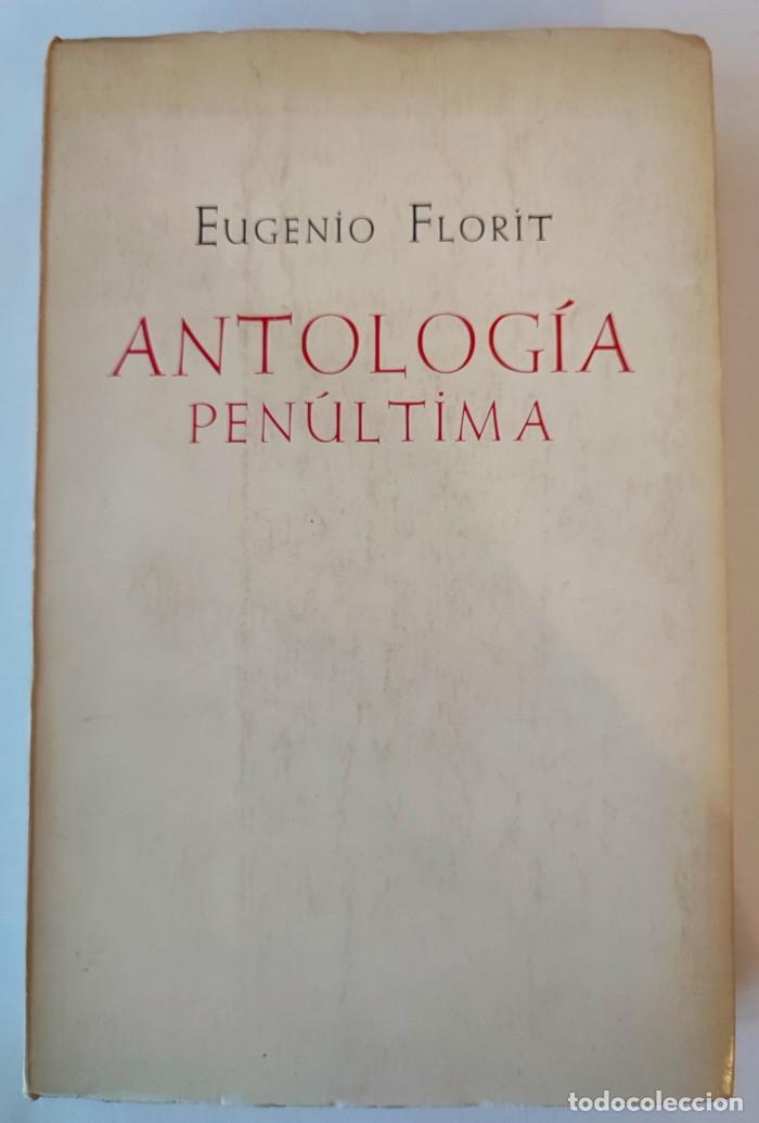 Libros: ANTOLOG&Iacute;A PEN&Uacute;LTIMA - Eugenio Florit - Foto 1