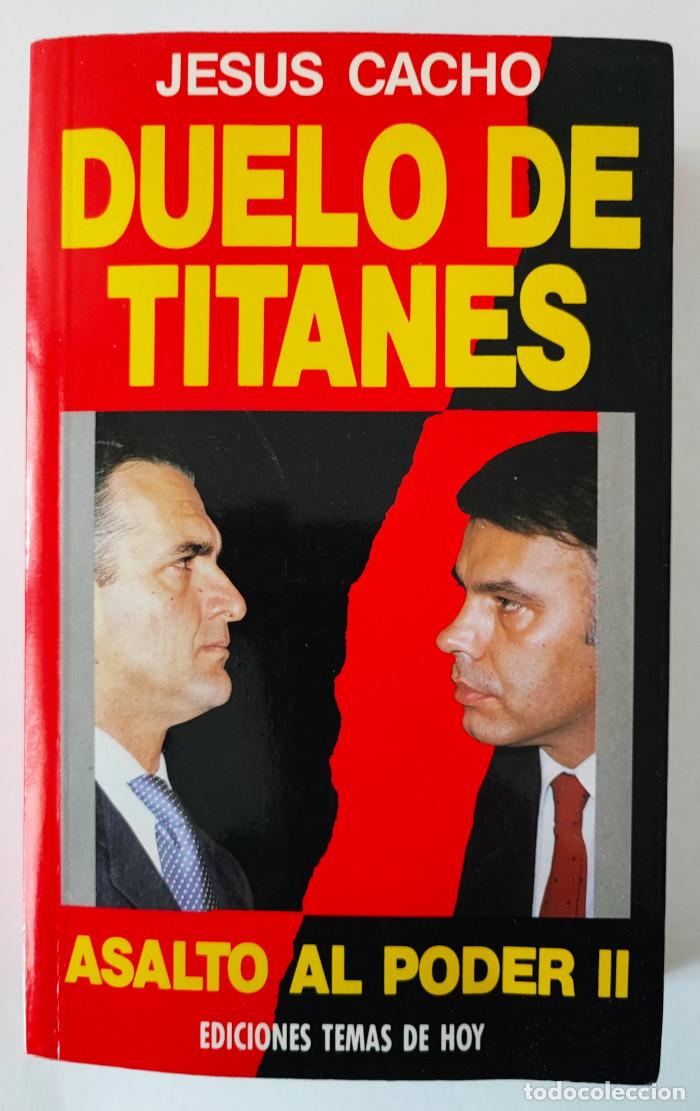 Libros: DUELO DE TITANES. ASALTO AL PODER II - Jes&uacute;s Cacho - Foto 1