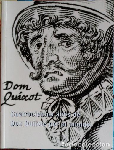 B&uuml;cher: CUATROCIENTOS A&Ntilde;OS DE DON QUIJOTE POR EL MUNDO - VV.AA.