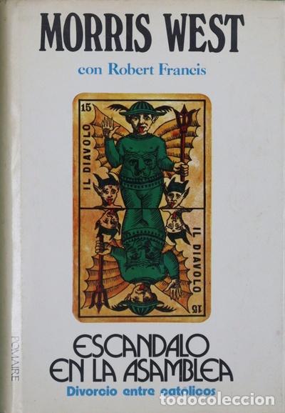 B&uuml;cher: ESCANDALO EN LA ASAMBLEA. DIVORCIO ENTRE CAT&Oacute;LICOS - Morris L. West; Robert Francis
