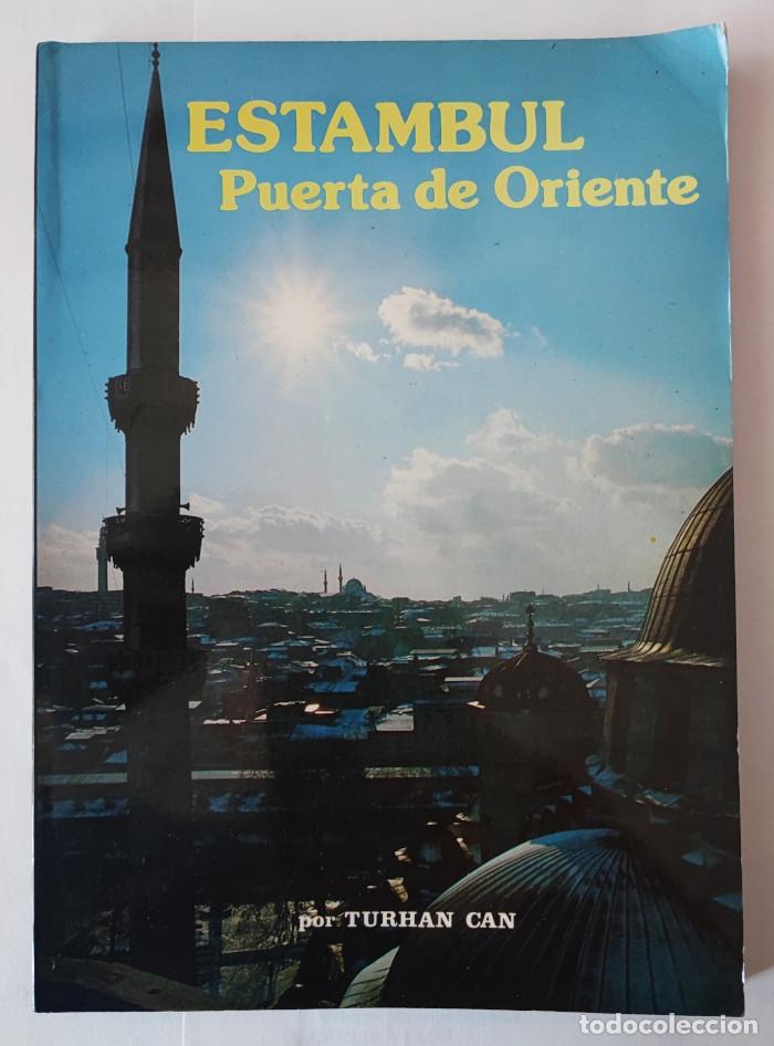 Libros: ESTAMBUL. PUERTA DE ORIENTE - Turhan Can - Foto 1