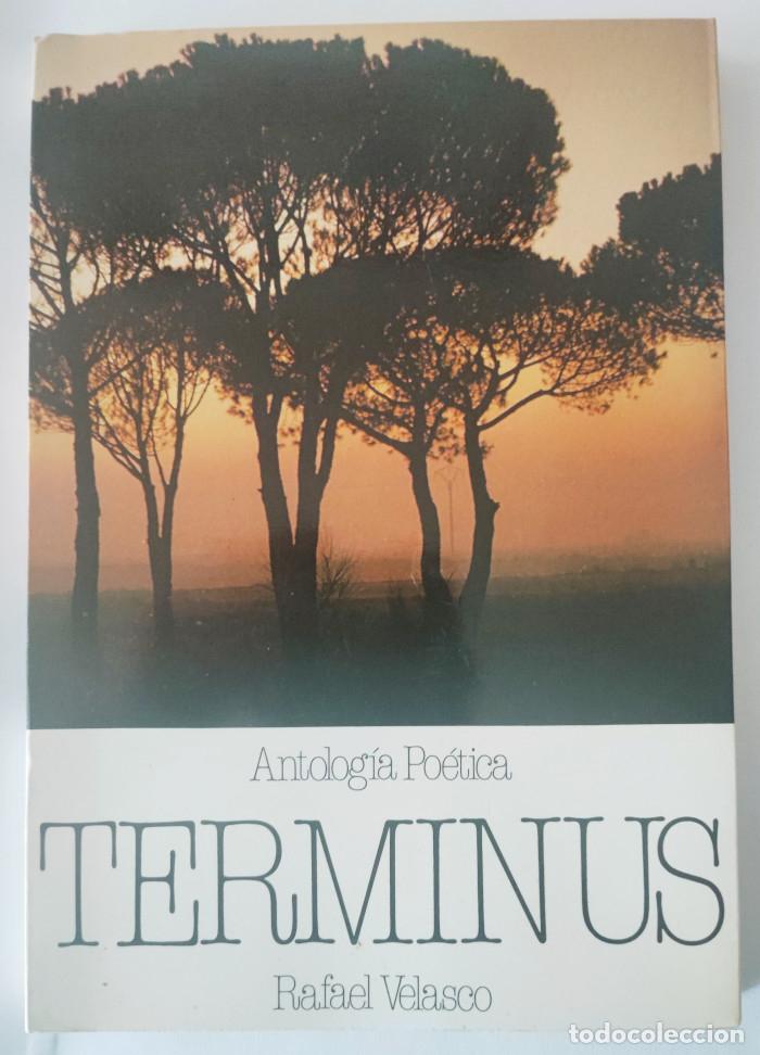 Libros: TERMINUS. ANTOLOG&Iacute;A PO&Eacute;TICA - Rafael Velasco - Foto 1