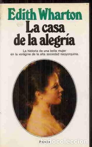 Libros: LA CASA DE LA ALEGR&Iacute;A - Edith Wharton - Foto 1