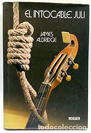 Libros: EL INTOCABLE JULI - James Aldridge - Foto 1