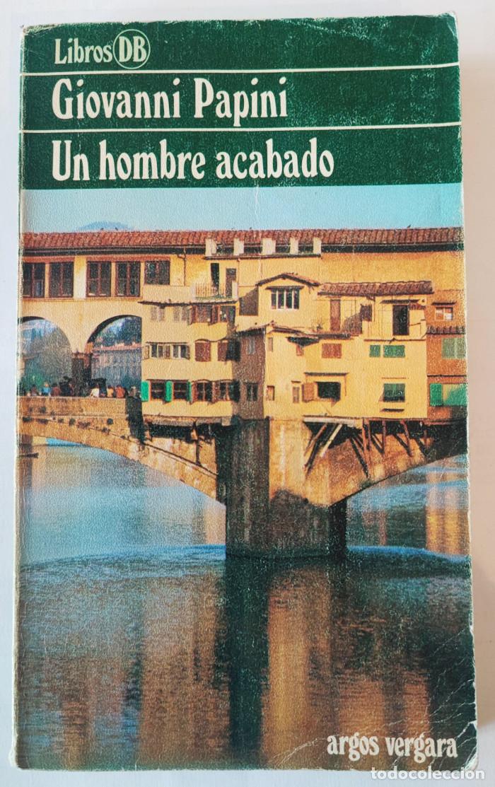 Libros: UN HOMBRE ACABADO - Giovanni Papini - Foto 1