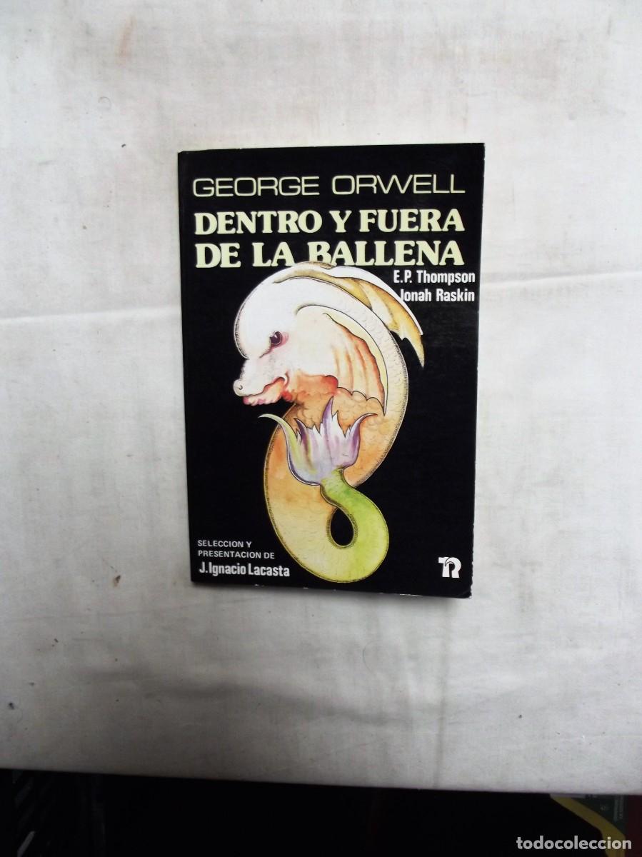 Libros: DENTRO Y FUERA DE LA BALLENA DE GEORGE ORWELL - Foto 1
