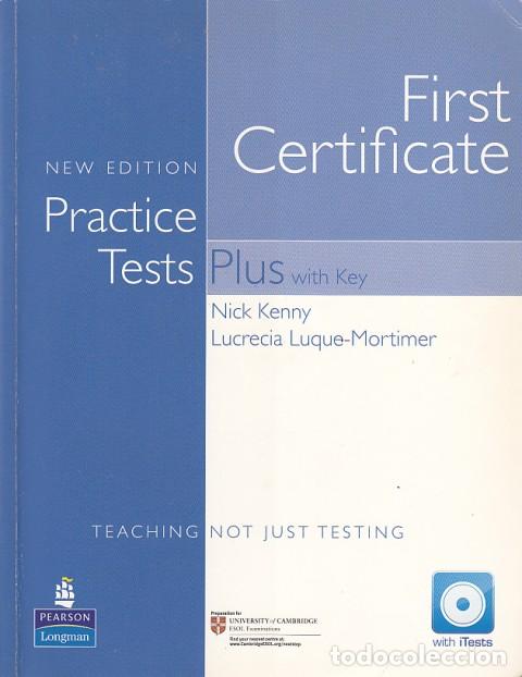 Libros: FIRST CERTIFICATE. PRACTICE TESTS. PLUS WHITH KEY - KENNY, NICK; LUQUE-MORTIMER, LUCRECIA - Foto 1