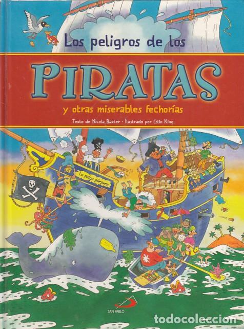 Libros: LOS PELIGROS DE LOS PIRATAS Y OTRAS MISERABLES FECHOR&Iacute;AS - BAXTER, NICOLA (TEXTO)