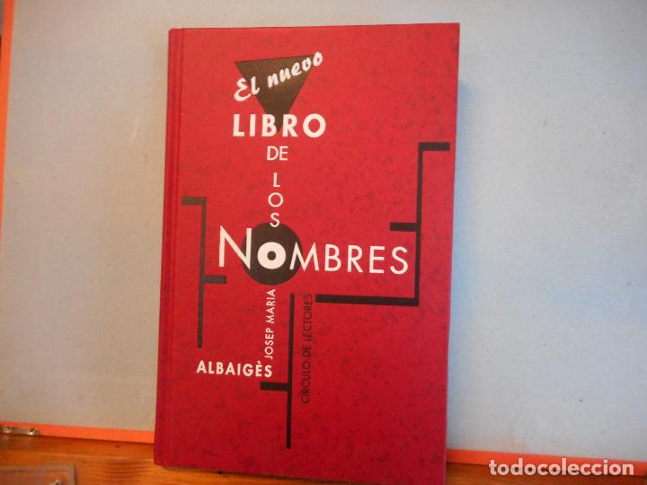 Livros em segunda m&atilde;o: LIBRO.EL NUEVO LIBRO DE LOS NOMBRES.ALBAIGES.JOSE MARIA.CIRCULO DE LECTORES.PESO-510G.