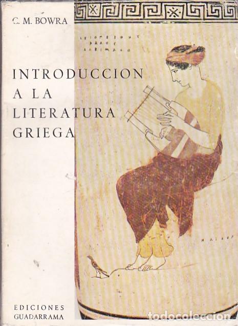 Libros: Introducci&oacute;n a la literatura griega - BOWRA ,C.M. - Foto 1