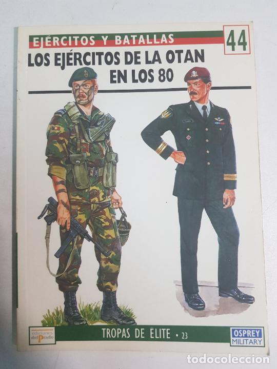 Libros: Ejercitos y Batallas, 44. Los ej&eacute;rcitos de la OTAN en los 80 / Nigel Thomas - Foto 1