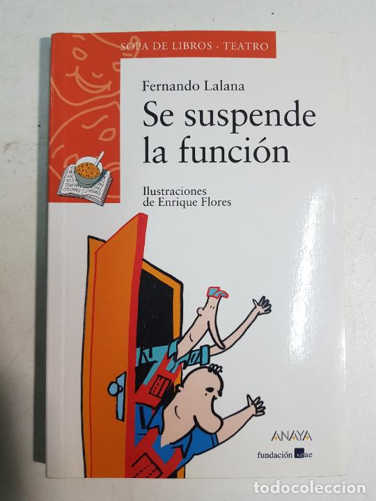 Libros: Se suspende la funci&oacute;n / Lalana, Fernando - Foto 1