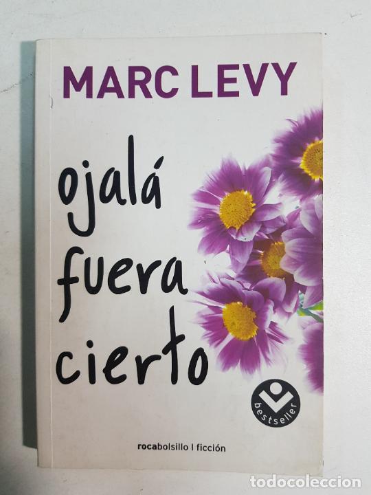 Libros: Ojal&aacute; fuera cierto / Levy, Marc - Foto 1