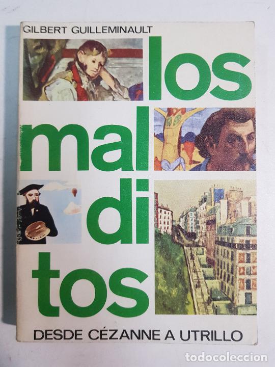 Libros: Los malditos, desde C&eacute;zanne a Utrillo / Gilbert Guilleminault - Foto 1