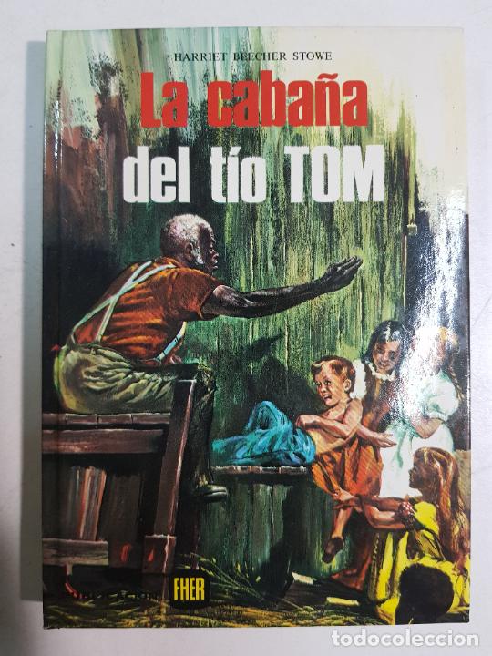 Libros: LA CABA&Ntilde;A DEL TIO TOM / Harriet Beecher Stowe - Foto 1