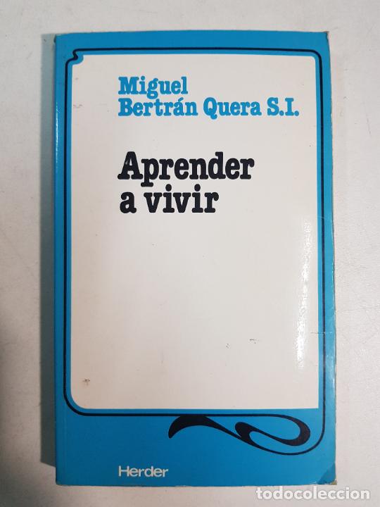 Libros: Aprender a vivir / Beltr&aacute;n Quera, Miguel - Foto 1