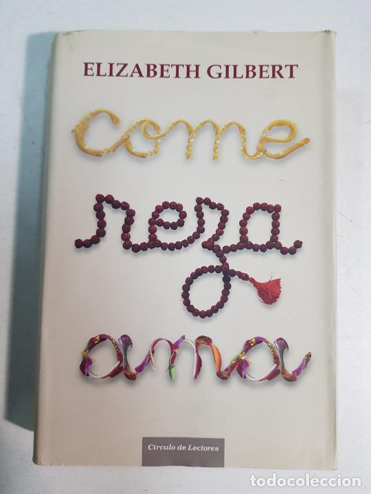 Libros: Come, reza, ama / Gilbert, Elizabeth - Foto 1